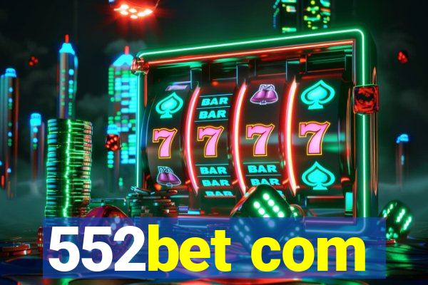 552bet com